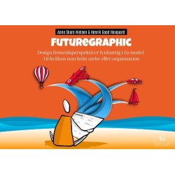 Futuregraphic: Design fremtidsperspektiver lynhurtig i én model. Til hvilken som helst niche eller organisation