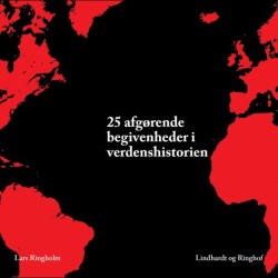 25 afgørende begivenheder i verdenshistorien