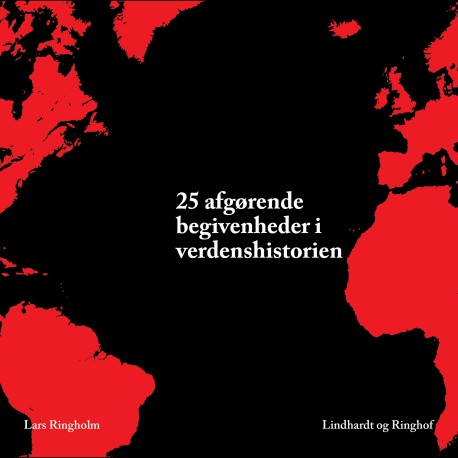 25 afgørende begivenheder i verdenshistorien