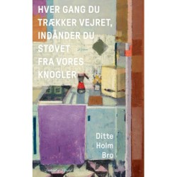 Hver gang du trækker vejret, indånder du støvet fra vores knogler