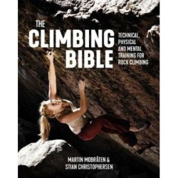 The Climbing Bible: Technical, physical and mental training for rock climbing