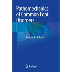 Pathomechanics of Common Foot Disorders