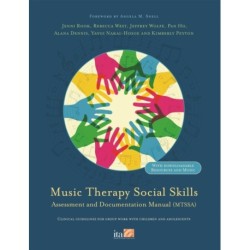 Music Therapy Social Skills Assessment and Documentation Manual (MTSSA): Clinical guidelines for group work with children and adolescents