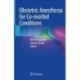 Obstetric Anesthesia for Co-morbid Conditions