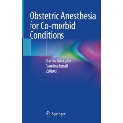 Obstetric Anesthesia for Co-morbid Conditions