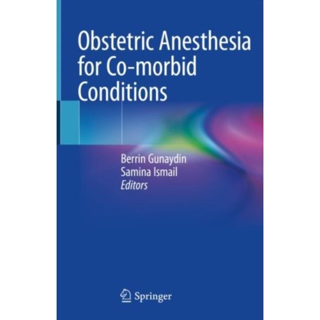 Obstetric Anesthesia for Co-morbid Conditions