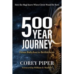 500 Year Journey: How the Magi Knew When Christ Would be Born