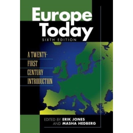 Europe Today: A Twenty-First Century Introduction
