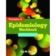 Principles of Epidemiology Workbook: Exercises and Activities: Exercises and Activities