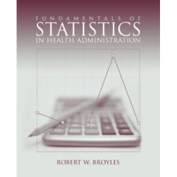Fundamentals of Statistics in Health Administration