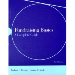 Fundraising Basics: a Complete Guide: A Complete Guide