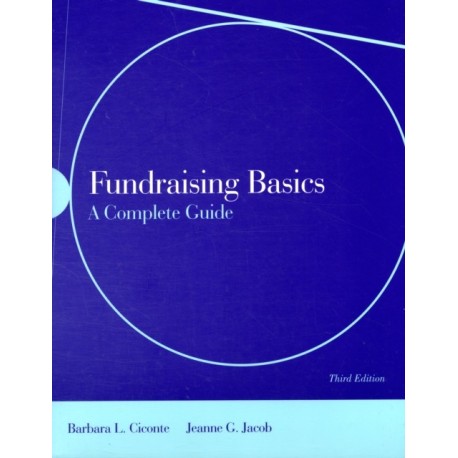 Fundraising Basics: a Complete Guide: A Complete Guide