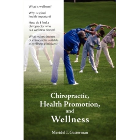 Chiropractic, Health Promotion, and Wellness