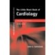 The Little Black Book of Cardiology