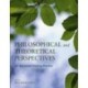 Philosophical and Theoretical Perspectives for Advanced Nursing Practice