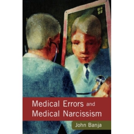 Medical Errors and Medical Narcissism