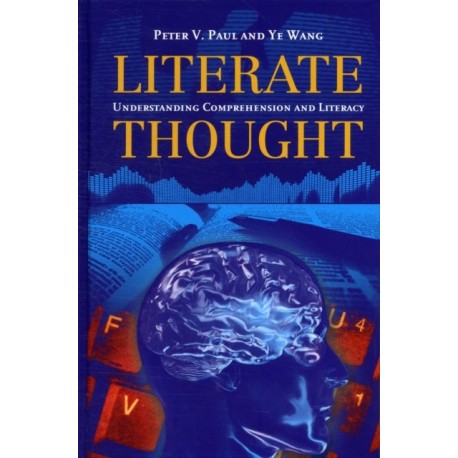 Literate Thought: Understanding Comprehension and Literacy