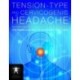Tension-Type and Cervicogenic Headache: Pathophysiology, Diagnosis, and Management: Pathophysiology, Diagnosis, and Management