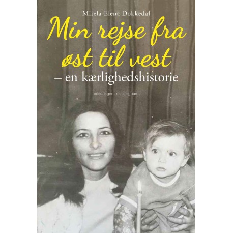 Min rejse fra øst til vest: En kærlighedshistorie