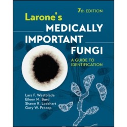 Larone's Medically Important Fungi: A Guide to Identification