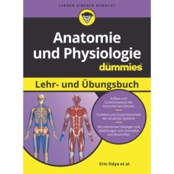 Anatomie und Physiologie Lehr- und Ubungsbuch fur Dummies