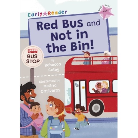 Red Bus and Not in the Bin!: (Pink Early Reader)