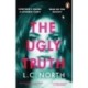The Ugly Truth: An addictive and explosive thriller about the dark side of fame