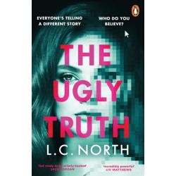 The Ugly Truth: An addictive and explosive thriller about the dark side of fame