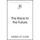 The Race to the Future: The Adventure that Accelerated the Twentieth Century, Radio 4 Book of the Week