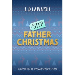 Stepfather Christmas: A heartfelt funny festive story that sparkles with Christmas wonder and magic!