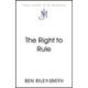The Right to Rule: Thirteen Years, Five Prime Ministers and the Implosion of the Tories