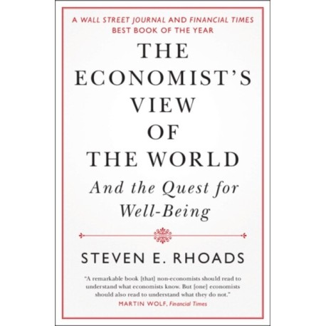 The Economist's View of the World: And the Quest for Well-Being