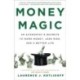 Money Magic: An Economist's Secrets to More Money, Less Risk, and a Better Life