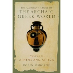 The Oxford History of the Archaic Greek World: Volume II: Athens and Attica