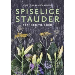 Spiselige stauder: Fra jord til bord