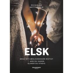 ELSK: Brug dit kærlighedssår rigtigt - når du hader, elsker du stadig