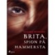 Brita, spion på Hammersta