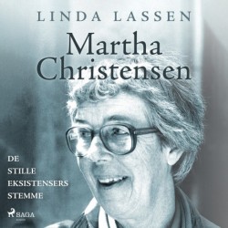 Martha Christensen - de stille eksistensers stemme