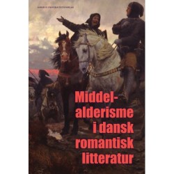Middelalderisme i dansk romantisk litteratur