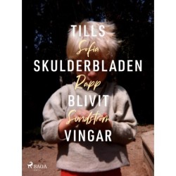 Tills skulderbladen blivit vingar