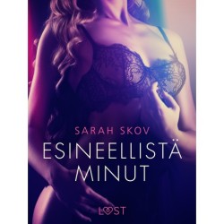 Esineellistä minut – eroottinen novelli