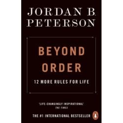 Beyond Order: 12 More Rules for Life