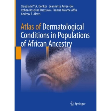 Atlas of Dermatological Conditions in Populations of African Ancestry