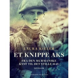 Et knippe aks. Fra den murmanske kyst til det stille hav. Noveller