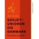 Sovjetunionen og Danmark. Perception og politik