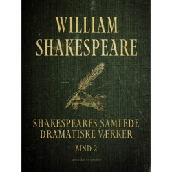 Shakespeares samlede dramatiske værker. Bind 2