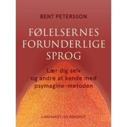 Følelsernes forunderlige sprog: Lær dig selv og andre at kende med Psymagine-metoden