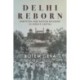 Delhi Reborn: Partition and Nation Building in India's Capital
