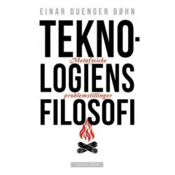 Teknologiens filosofi : metafysiske problemstillinger