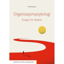 Organisasjonspsykologi : essays for ledere
